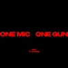 One Mic, One Gun - Single album lyrics, reviews, download