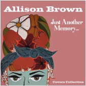 Allison Brown - Tear My Stillhouse Down