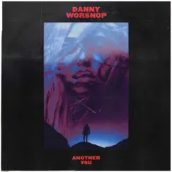 Another You - Single by Danny Worsnop album reviews, ratings, credits