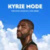 Kyrie Mode - Single album lyrics, reviews, download