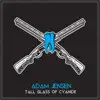 Tall Glass of Cyanide - Single album lyrics, reviews, download
