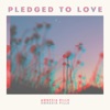 Pledged to Love - Single