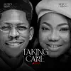 Taking Care (feat. Mercy Chinwo) [Remix] - Single album lyrics, reviews, download