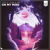 Stream & download On My Mind - Single