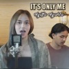 IT’S ONLY ME - Single
