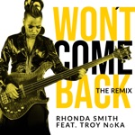 Rhonda Smith - Won't Come Back (feat. TROY NōKA)