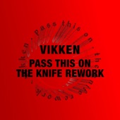 Pass This On (The Knife Rework) artwork