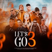 Let's Go 3 (feat. MC Ryan SP, Mc Don Juan, MC PH, MC Luki, Mc Paiva ZS, Mc GP & Makalo) artwork