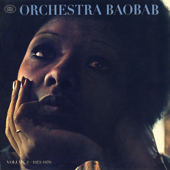 La belle époque, Vol. 3: 1973-1976 - Orchestra Baobab