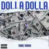 Dolla Dolla - Single album lyrics, reviews, download