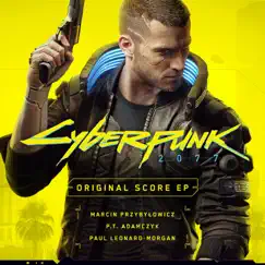 Cyberpunk 2077 - Original Score EP by Marcin Przybylowicz, P.T. Adamczyk & Paul Leonard-Morgan album reviews, ratings, credits