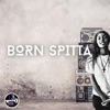 Born Spitta - Single