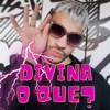 Divina o Que? - Single