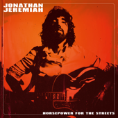 Horsepower For the Streets - Jonathan Jeremiah