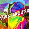 Turn Around (feat. Jeonghan) - Single album lyrics, reviews, download