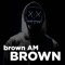 Kill Man - Brown lyrics