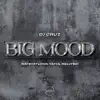 Big Mood (feat. Rellyski) - Single album lyrics, reviews, download