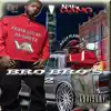 BRO BRO'S 2 (feat. FRANK LUCAS DA GRITTA & KILLA FLAME . NET) - Single album lyrics, reviews, download