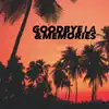 Goodbye LA - Single album lyrics, reviews, download
