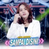 Sampai Disini - Single