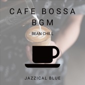 Cafe Bossa BGM - Bean Chill artwork