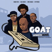 Goat (feat. Van Choga, Show yoh & Big Xhosa) [Aponkye Remix] artwork