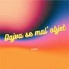 Dajva Se Mal' Objet - Single