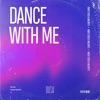 Dance With Me - Single