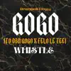 Stream & download Gogo Whistle (To DBN Gogo X Felo Le Tee) - Single