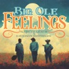 Big Ole Feelings - Single