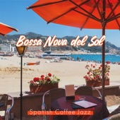 Bossa Nova del Sol (Spanish Coffee Jazz) artwork