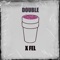 Double - X FEL lyrics