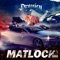 Matlock - Dravicy lyrics