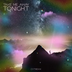 Take me away Tonight