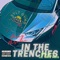 in the trenches (feat. Lil Mike Mike) - King Khrome lyrics