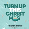 TURN UP THIS CHRISTMAS (feat. Mike Teezy) - Single
