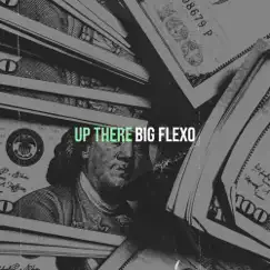Up There - Single by Bigflexo album reviews, ratings, credits