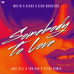 Somebody to Love (Jake Dile X Ton Don X Pytro Remix) Song Lyrics