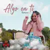 Stream & download Algo en Ti (feat. Mercenario Musik) - Single