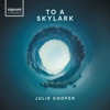 Julie Cooper: To A Skylark - Single