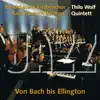 Von Bach bis Ellington: Thilo Wolf und Windsbacher Knabenchor album lyrics, reviews, download