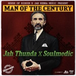 Jah Thunda & SOULMEDIC - Man of the Century