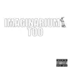 Imaginarium Too album lyrics, reviews, download