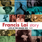 Francis Lai Story (Live at the Grand Rex, Paris) - フランシス・レイ & Francis Lai Orchestra
