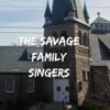 The Savage Family Singers - The Sweetest Song