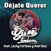 Déjate Querer (feat. Lachy Fortuna & Noel Díaz) artwork