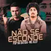 Não Se Esconde (feat. Mc Alef) - Single album lyrics, reviews, download