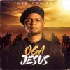 Oga Jesus - Single album lyrics, reviews, download