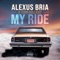 My Ride (Your Love) (feat. Yung Holliday) - Alexus Bria lyrics