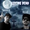 Living Dead (feat. Rich E & Smudge D) - HIGHER POWER ENT. lyrics